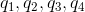 q_1,q_2,q_3,q_4