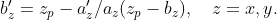 b_z' = z_p - a_z' / a_z (z_p - b_z), \quad z = x,y.